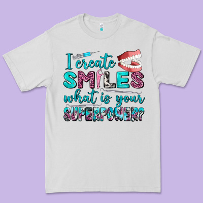 I Create Smile What Is Your Superpower Premium Tee Designed By Adodesignshop
