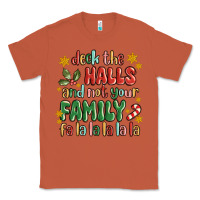 Copper deck the halls and not your family fa la la la laa Classic Tee - MaliasSmallBusiness