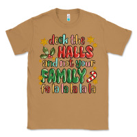 Toasted Coconut deck the halls and not your family fa la la la laa Classic Tee - MaliasSmallBusiness