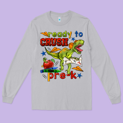 Ready To Crush Pre K Long Sleeve Tee Designed By Bundleandbundleshop
