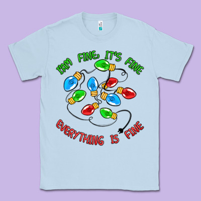 I'm Fine It's Fine Everything Is Fine Classic Tee Designed By Maliassmallbusiness