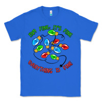 True Royal i'm fine it's fine everything is fine Classic Tee - MaliasSmallBusiness