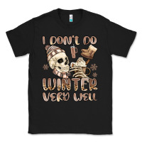 Black i don't do winter very well Classic Tee - MaliasSmallBusiness