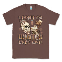 Chestnut i don't do winter very well Classic Tee - MaliasSmallBusiness