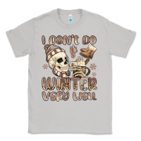 Moon Dust i don't do winter very well Classic Tee - MaliasSmallBusiness