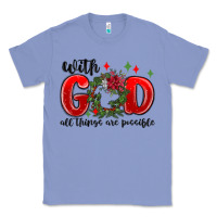 Colony Blue with god all things are possible Classic Tee - MaliasSmallBusiness