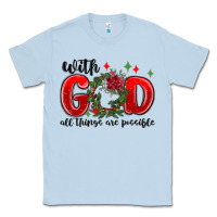 Dusty Blue with god all things are possible Classic Tee - MaliasSmallBusiness