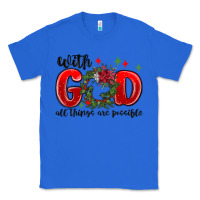 True Royal with god all things are possible Classic Tee - MaliasSmallBusiness