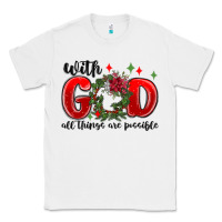 White with god all things are possible Classic Tee - MaliasSmallBusiness