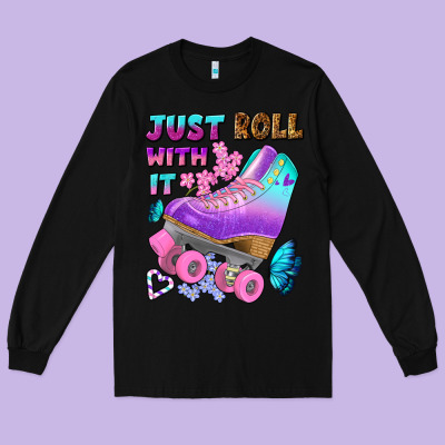 Just Roll With It Long Sleeve Tee Designed By Bundleandbundleshop