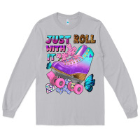 Moon Dust just roll with it Long Sleeve Tee - BundleAndBundleShop