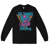 Black THE THUNDER ROLLS AND THE LIGHTNIN’ STRİKES Long Sleeve Tee - JahusDesignShop