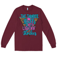 Burgundy THE THUNDER ROLLS AND THE LIGHTNIN’ STRİKES Long Sleeve Tee - JahusDesignShop