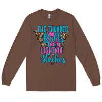 Chestnut THE THUNDER ROLLS AND THE LIGHTNIN’ STRİKES Long Sleeve Tee - JahusDesignShop