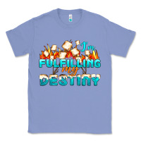 Colony Blue camp im fulfilling my destiny Classic Tee - NancyCooperArtShop