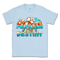 Dusty Blue camp im fulfilling my destiny Classic Tee - NancyCooperArtShop