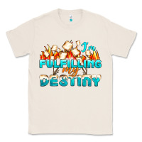 Natural camp im fulfilling my destiny Classic Tee - NancyCooperArtShop