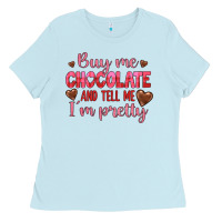 Baby Blue buy me chocolate and tell me i'm pretty Ladies Tee - JahusDesignShop