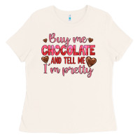 Bone buy me chocolate and tell me i'm pretty Ladies Tee - JahusDesignShop