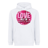White Love more worry less Valentine's Day Heavyweight Hoodie - HowdyJamesFarm