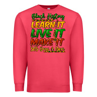 Cardinal Black history learn it live it make it 365 days Premium Sweatshirt - HowdyJamesFarm