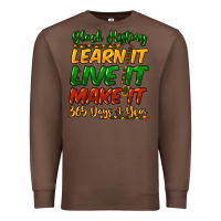 Chestnut Black history learn it live it make it 365 days Premium Sweatshirt - HowdyJamesFarm