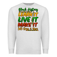 Oatmeal Heather Black history learn it live it make it 365 days Premium Sweatshirt - HowdyJamesFarm