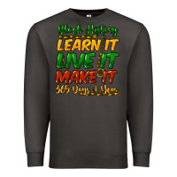 Smoke Black history learn it live it make it 365 days Premium Sweatshirt - HowdyJamesFarm