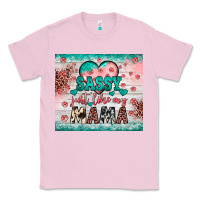 Bubblegum Pink sassy just like my mama Classic Tee - JahusDesignShop