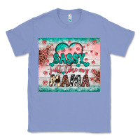 Colony Blue sassy just like my mama Classic Tee - JahusDesignShop