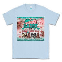 Dusty Blue sassy just like my mama Classic Tee - JahusDesignShop