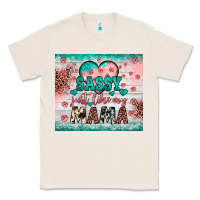 Natural sassy just like my mama Classic Tee - JahusDesignShop