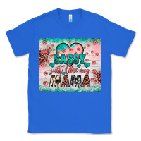True Royal sassy just like my mama Classic Tee - JahusDesignShop