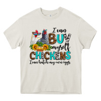 Cream i can buy myself chickens i can hatch my own eggs Heavy Core Tee - AdoDesignShop