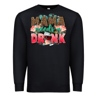 Black Mama needs a drink mothers day Premium Sweatshirt - CowGirlArtShop