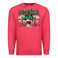 Cardinal Mama needs a drink mothers day Premium Sweatshirt - CowGirlArtShop