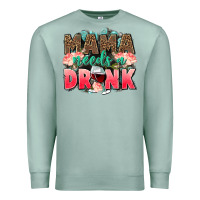 Seafoam Mama needs a drink mothers day Premium Sweatshirt - CowGirlArtShop
