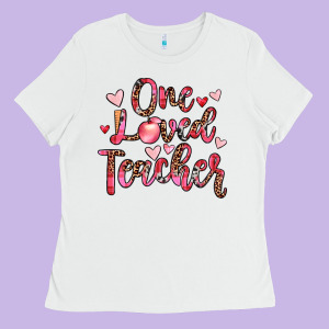One Loved Teacher Ladies Tee Designed By Jahusdesignshop