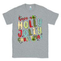 Heather Grey have a holly jolly christmas Classic Tee - MaliasSmallBusiness