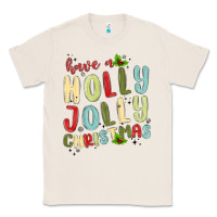 Natural have a holly jolly christmas Classic Tee - MaliasSmallBusiness
