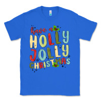 True Royal have a holly jolly christmas Classic Tee - MaliasSmallBusiness