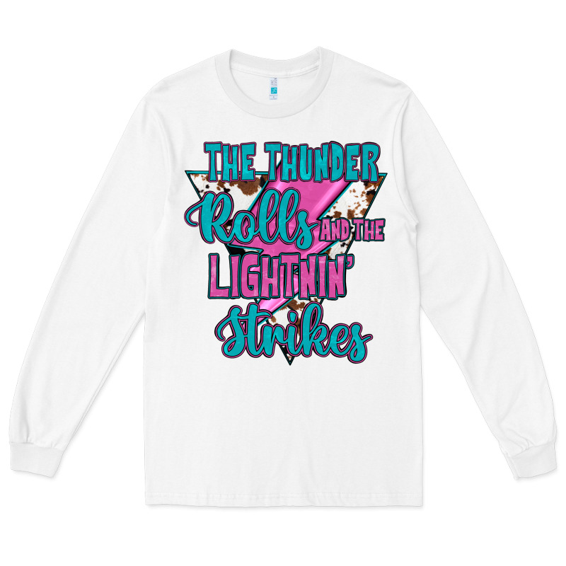 The Thunder Rolls And The Lıghtnıng Strikes Long Sleeve Tee by JahusDesignShop | Teevron