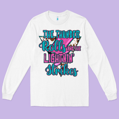The Thunder Rolls And The Lıghtnıng Strikes Long Sleeve Tee Designed By Jahusdesignshop