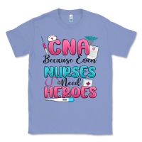 Colony Blue cna because even nurses need heroes Classic Tee - MaliasSmallBusiness