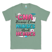 Sage cna because even nurses need heroes Classic Tee - MaliasSmallBusiness