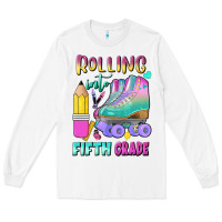White rolling into fifth grade Long Sleeve Tee - BundleAndBundleShop