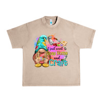 French Oak i just want stay home and craft Urban Heavy Tee - NancyCooperArtShop