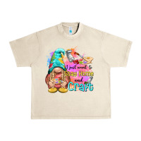 Sandshell i just want stay home and craft Urban Heavy Tee - NancyCooperArtShop
