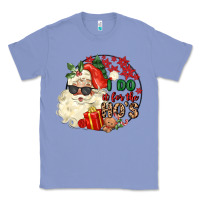 Colony Blue i do in for the ho s Classic Tee - MaliasSmallBusiness