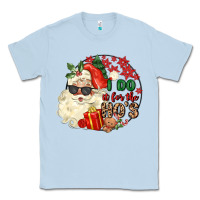 Dusty Blue i do in for the ho s Classic Tee - MaliasSmallBusiness